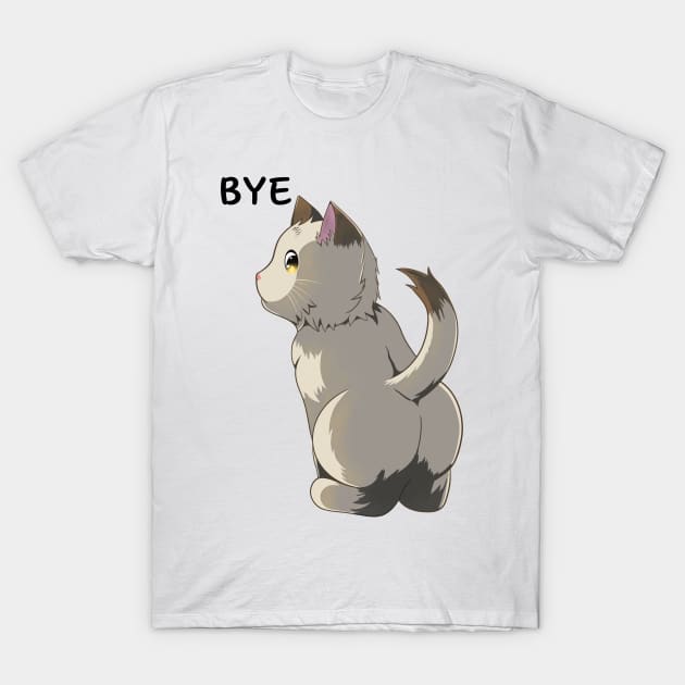 Bye, Cute Cat Butt T-Shirt by micho2591